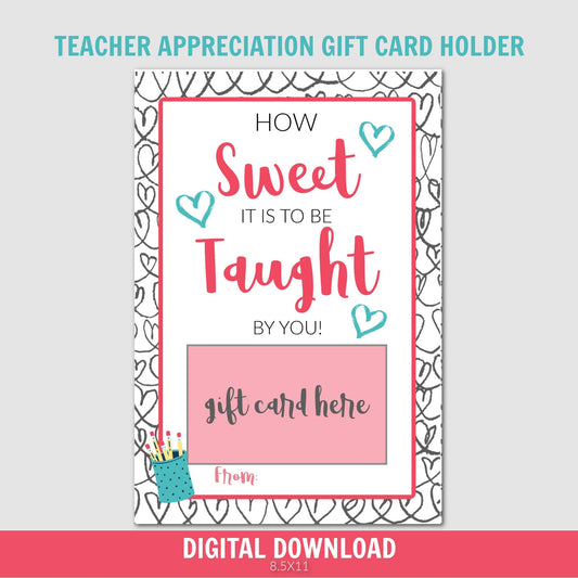 Teacher Gift Card Holder, How Sweet It Is to Be Taught By You, Valentine Gift Card Holder, Heart Teacher Appreciation Gift Card Holder, PDF